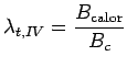 $\displaystyle \lambda_{t,IV} = \frac{B_\text{calor}}{B_c}$