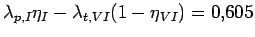 $\displaystyle \lambda_{p,I}\eta_I - \lambda_{t,VI}(1-\eta_{VI}) = 0.605$