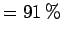 $\displaystyle = 91\%$