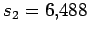 $ s_2 = 6.488$