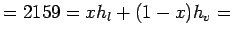 $\displaystyle = 2159 = xh_l + (1-x)h_v =$