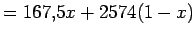 $\displaystyle = 167.5x+2574(1-x)$