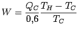 $\displaystyle W= \frac{Q_C}{0.6} \frac{T_H -T_C}{T_C}$