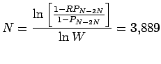 $\displaystyle N = \frac{\ln \left[\frac{1-R P_{N-2N}}{1-P_{N-2N}}\right]}{\ln W} = 3.889$