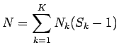 $\displaystyle N = \sum_{k=1}^K N_k(S_k-1)$