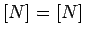 $\displaystyle [N] = [N]_$