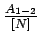 $ \frac{A_{1-2}}{[N]}$