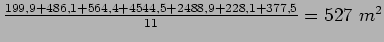 $ \frac{199.9 + 486.1 + 564.4 + 4544.5 + 2488.9 + 228.1 + 377.5}{11}=527  m^2$