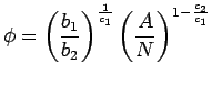 $\displaystyle \phi = \left(\frac{b_1}{b_2}\right)^\frac{1}{c_1} \left(\frac{A}{N}\right)^{1-\frac{c_2}{c_1}}$