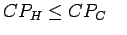 $\displaystyle CP_H \leq CP_C    $