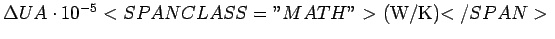 $ \Delta UA\cdot10^{-5} <SPAN CLASS=''MATH''>$ (W/K)$</SPAN> $