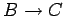$ B\rightarrow C$