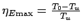 $ \eta_{E\text{max}}=\frac{T_0-T_u}{T_u}$